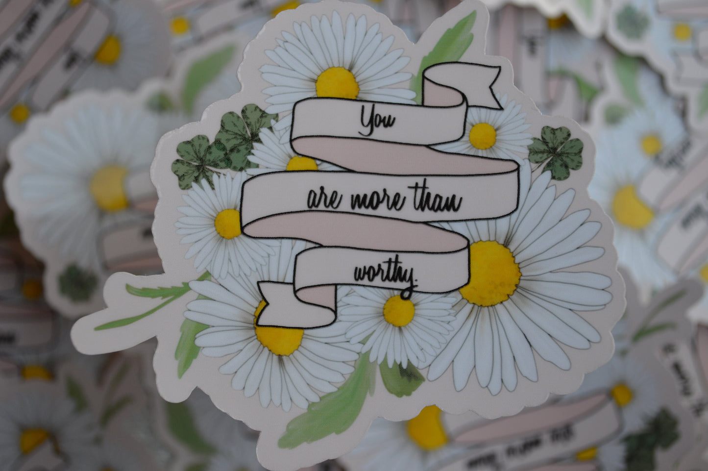 You Are More Than Worthy Sticker, Daisy Sticker, Four Leaf Clover Decal, Positive Quote, Quote Sticker