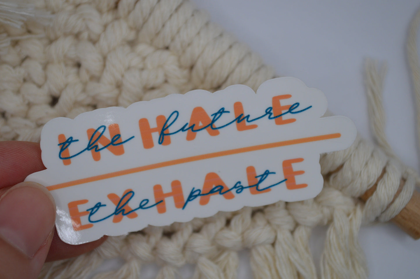 Inhale the Future Exhale the Past,Inhale the Future Exhale the Past Sticker, Mental Health Awareness Decal,Yoga Sticker, Positive Quote
