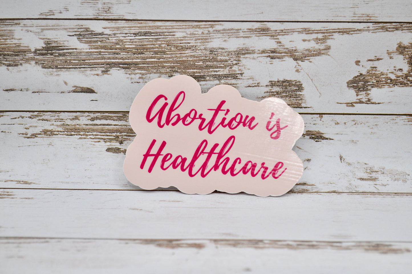 Abortion is Healthcare Sticker, Women's Rights Sticker, Pro Abortion, Pro Choice, Pro Rights
